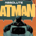 Absolute Batman #1 Gets 12th Printing, As DC Reprints 30 Batman Comics